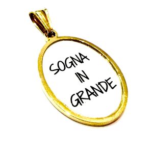 Ciondolo "Sogna in grande"